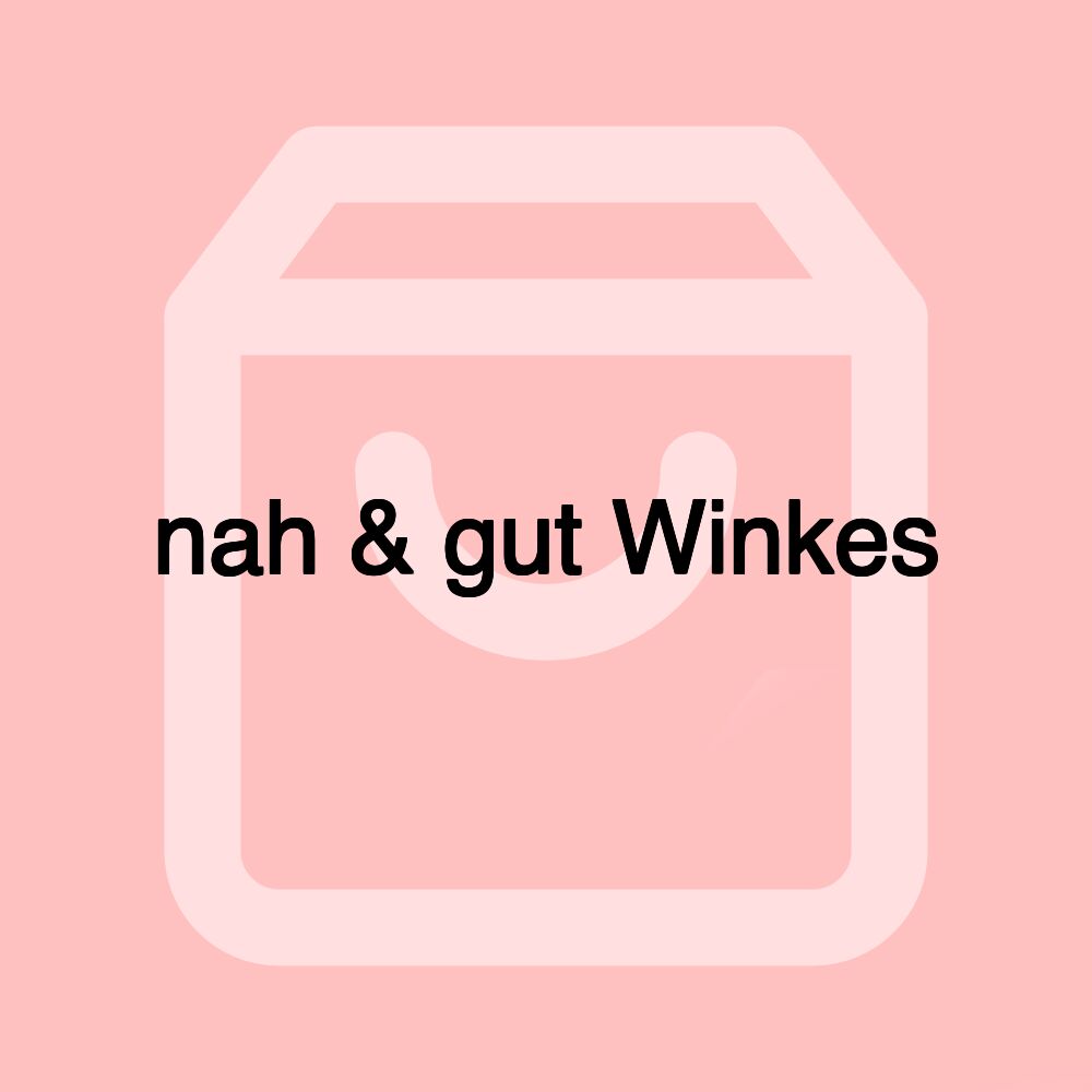 nah & gut Winkes nah & gut Winkes