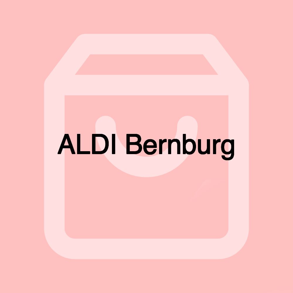 ALDI Bernburg ALDI Bernburg