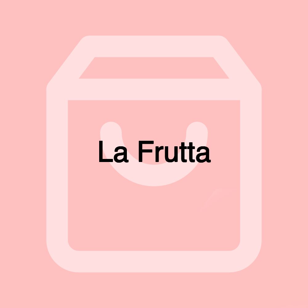 La Frutta