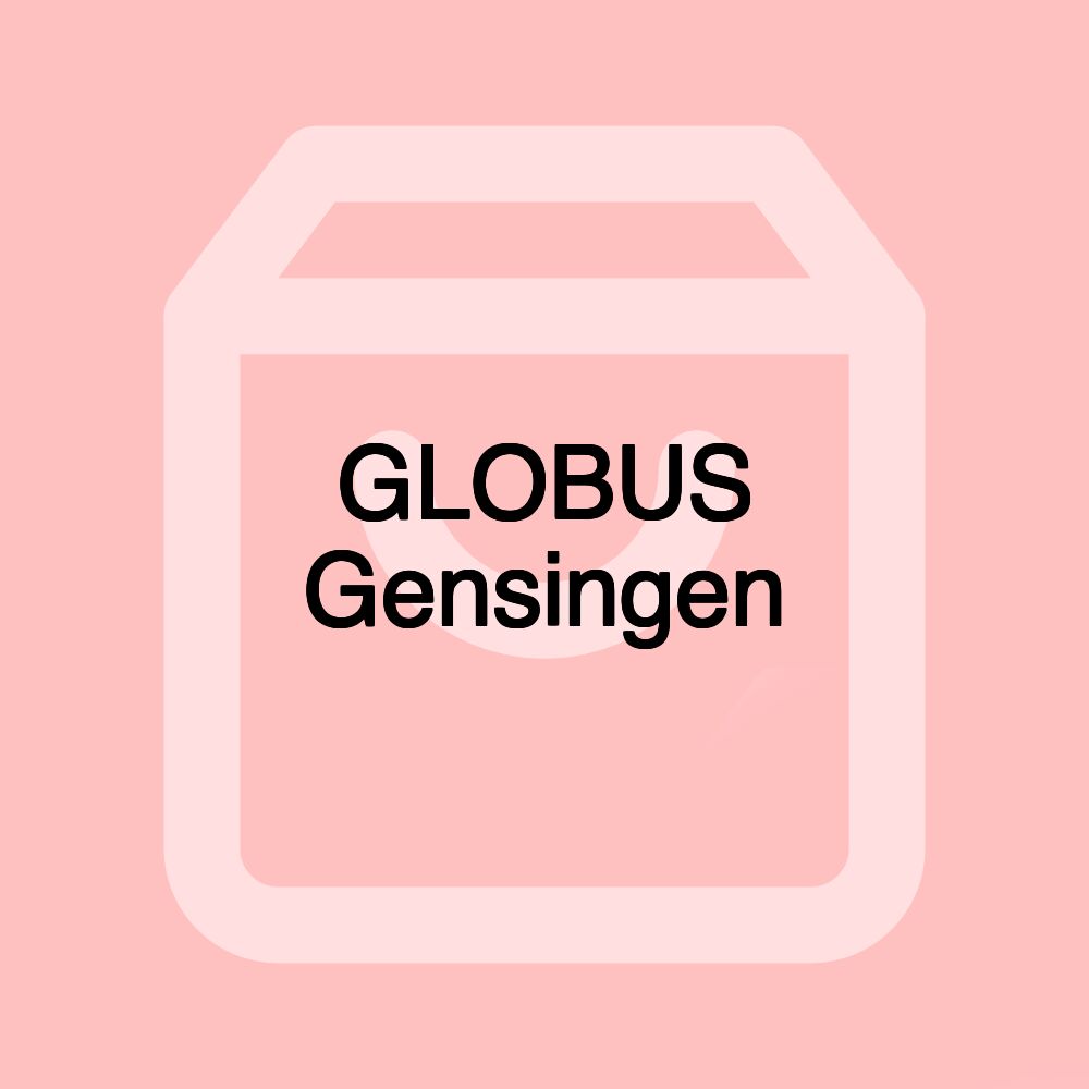 GLOBUS Gensingen