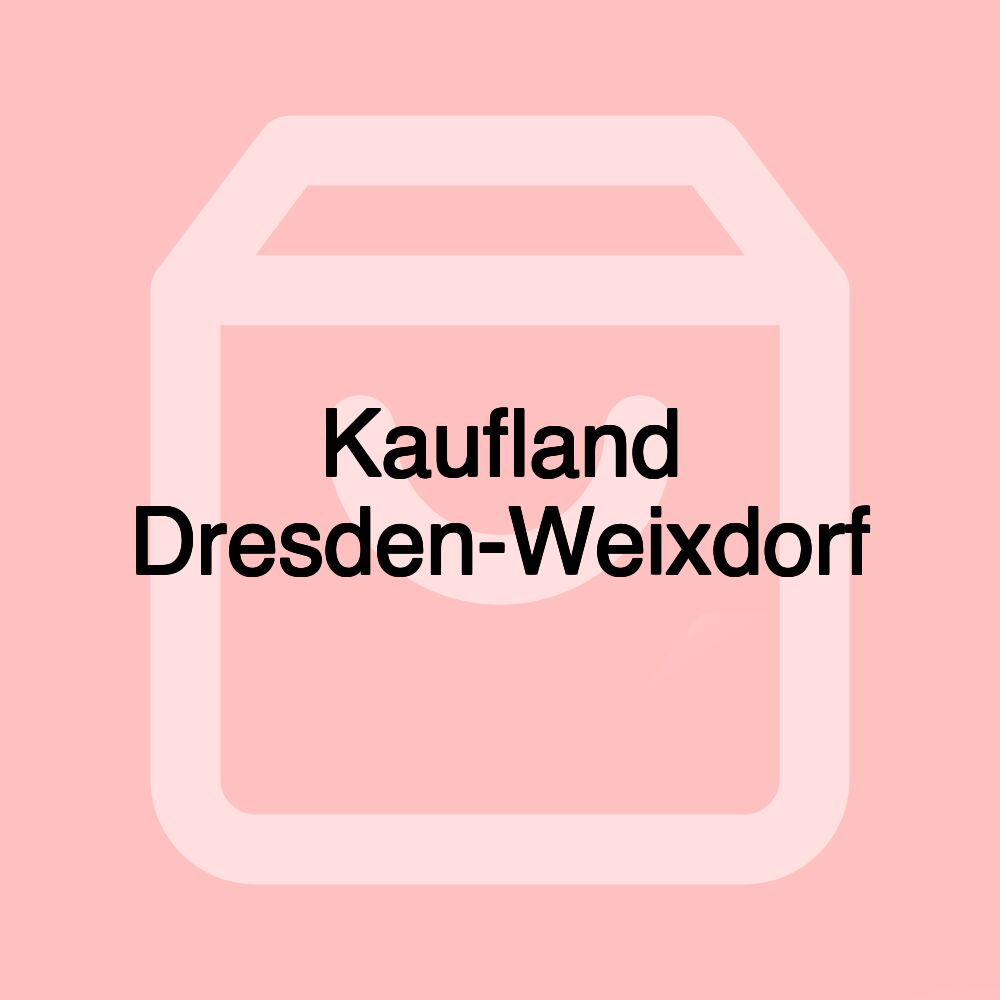 Kaufland Dresden-Weixdorf