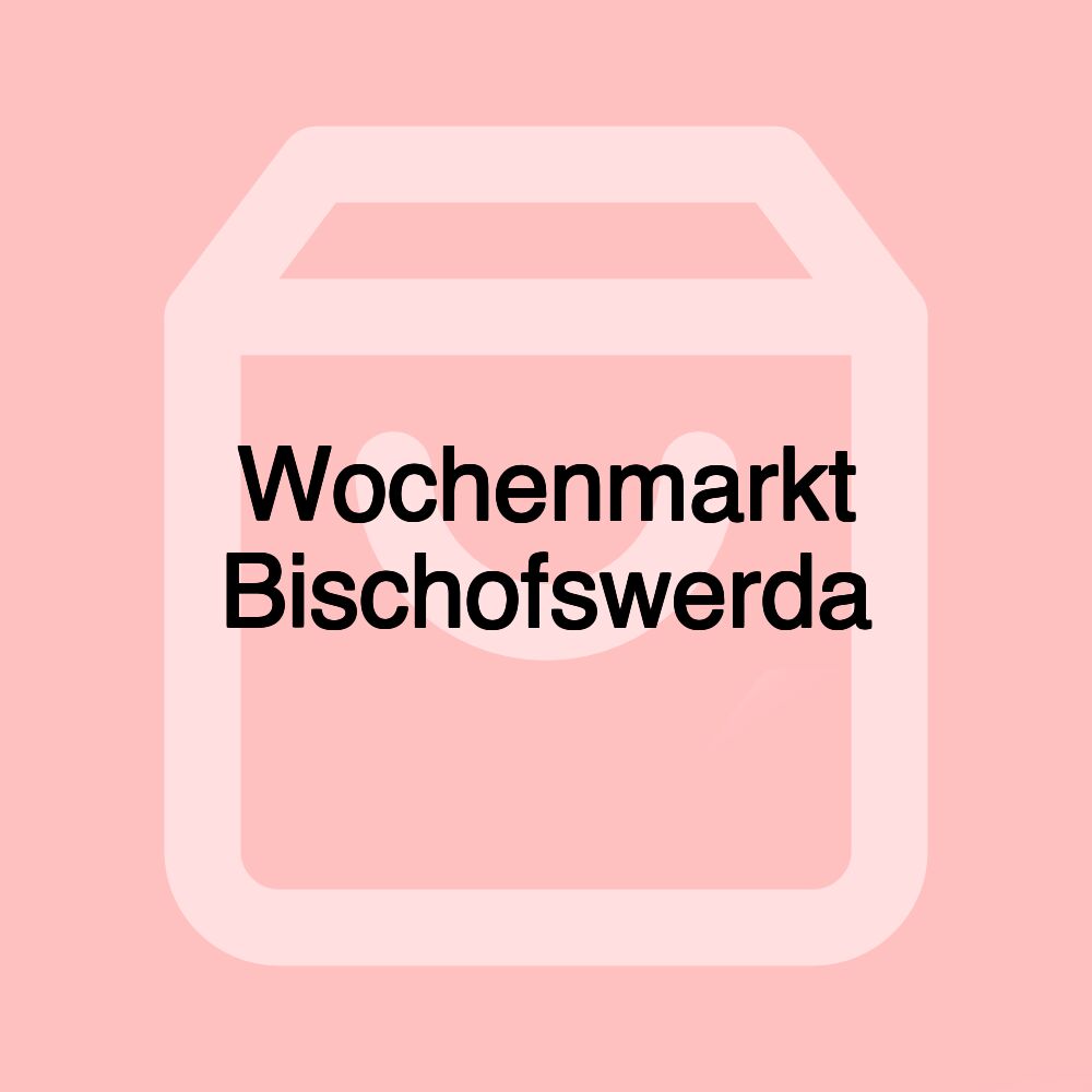 Wochenmarkt Bischofswerda Wochenmarkt Bischofswerda