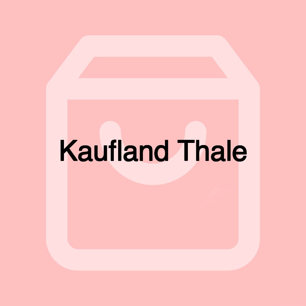 Kaufland Thale
