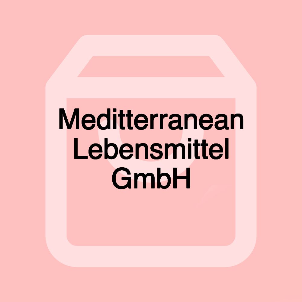 Meditterranean Lebensmittel GmbH Meditterranean Lebensmittel GmbH