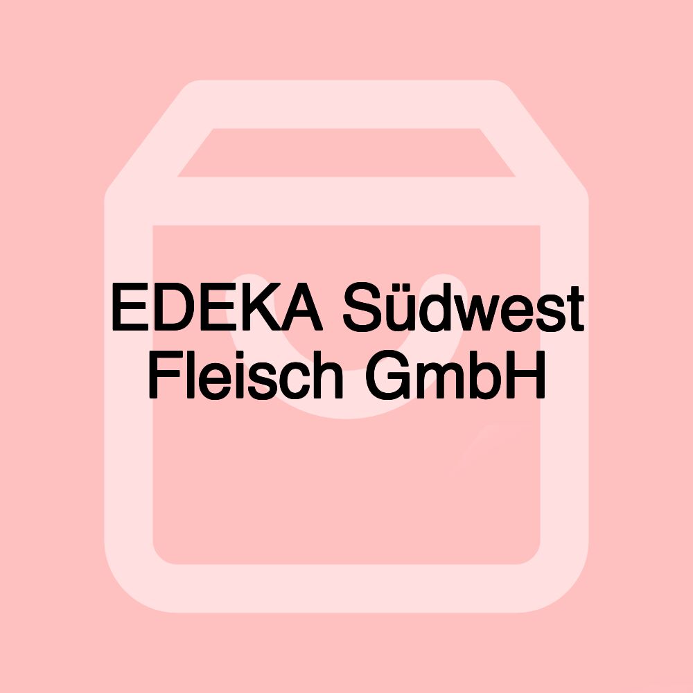 EDEKA Südwest Fleisch GmbH