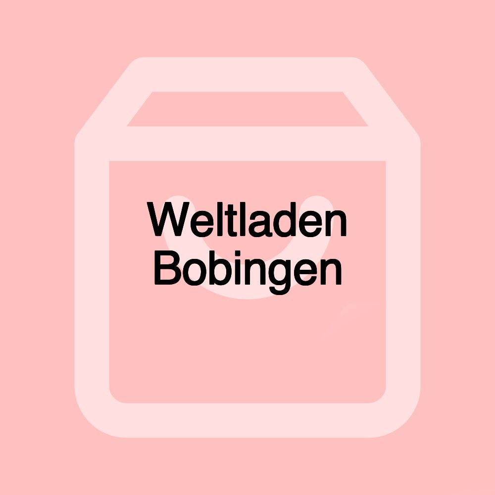 Weltladen Bobingen Weltladen Bobingen