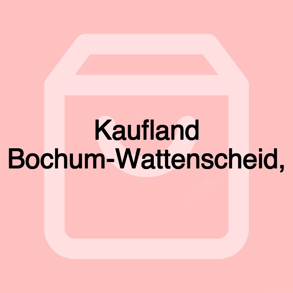 Kaufland Bochum-Wattenscheid,