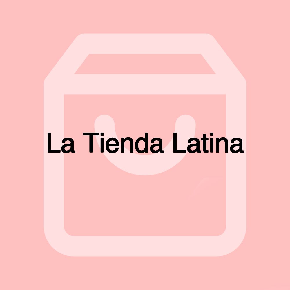 La Tienda Latina La Tienda Latina