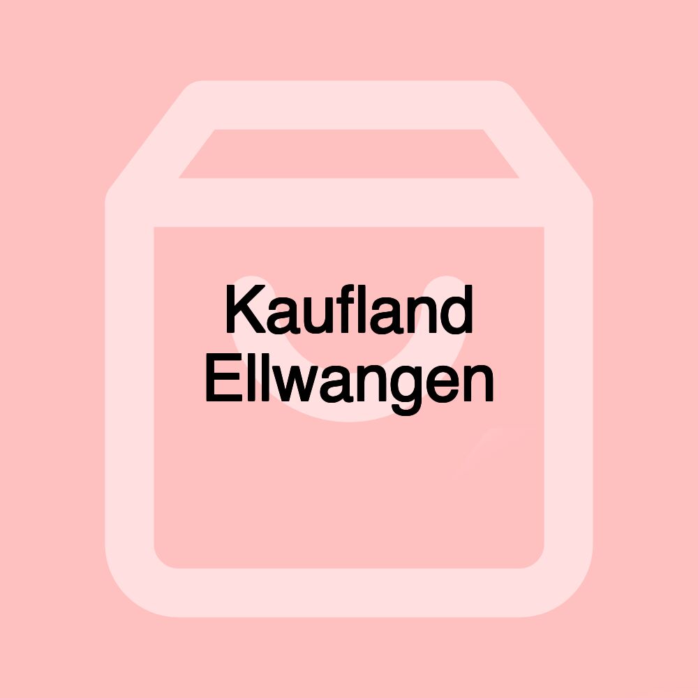 Kaufland Ellwangen