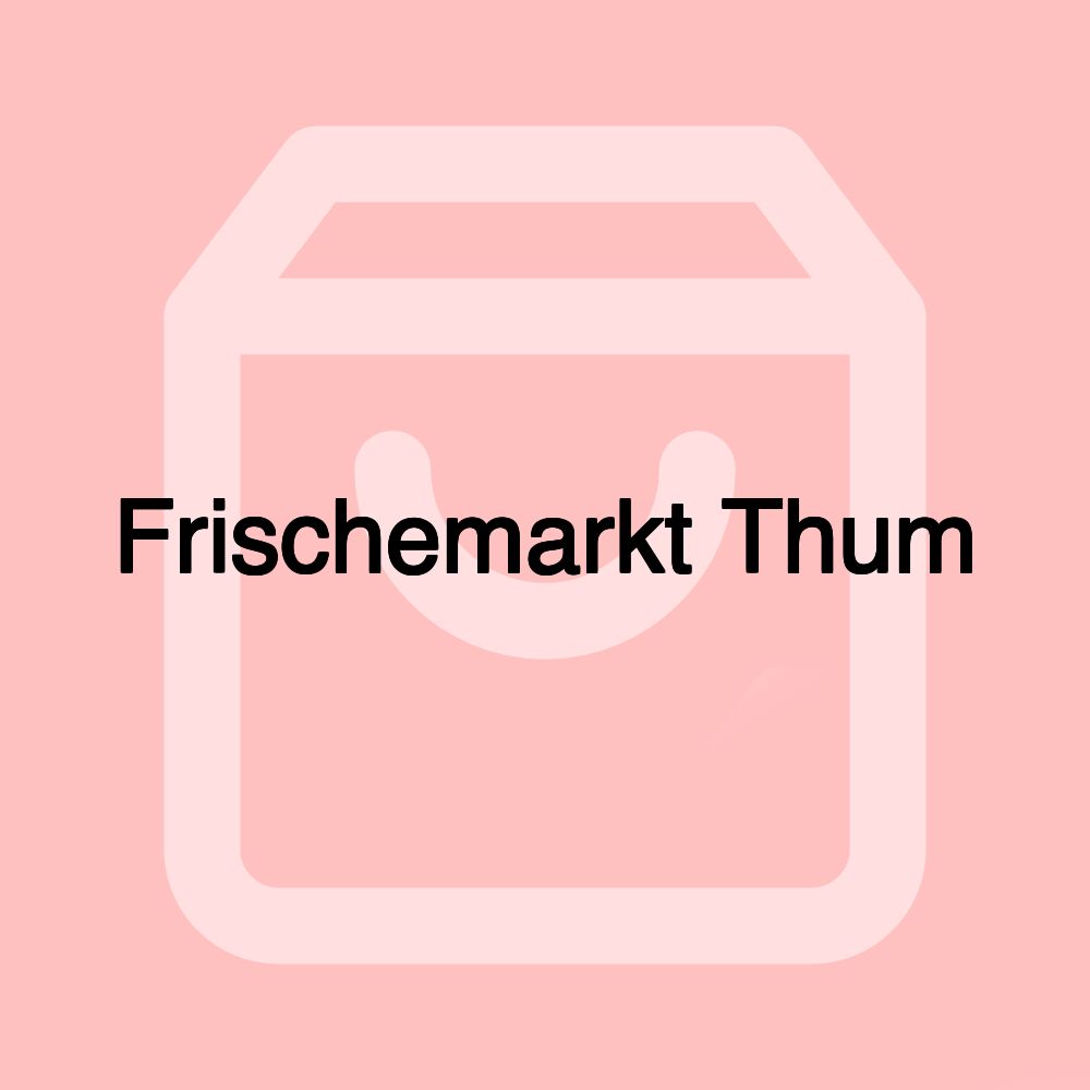 Frischemarkt Thum
