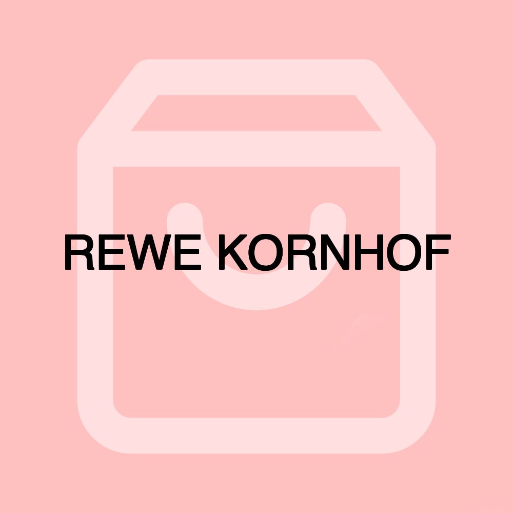 REWE KORNHOF REWE KORNHOF