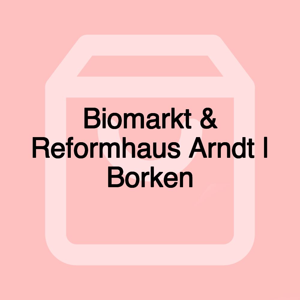 Biomarkt & Reformhaus Arndt | Borken Biomarkt & Reformhaus Arndt | Borken