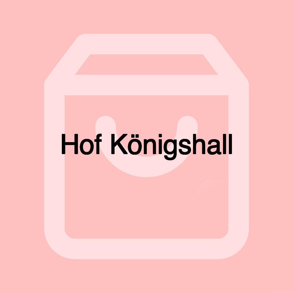 Hof Königshall Hof Königshall