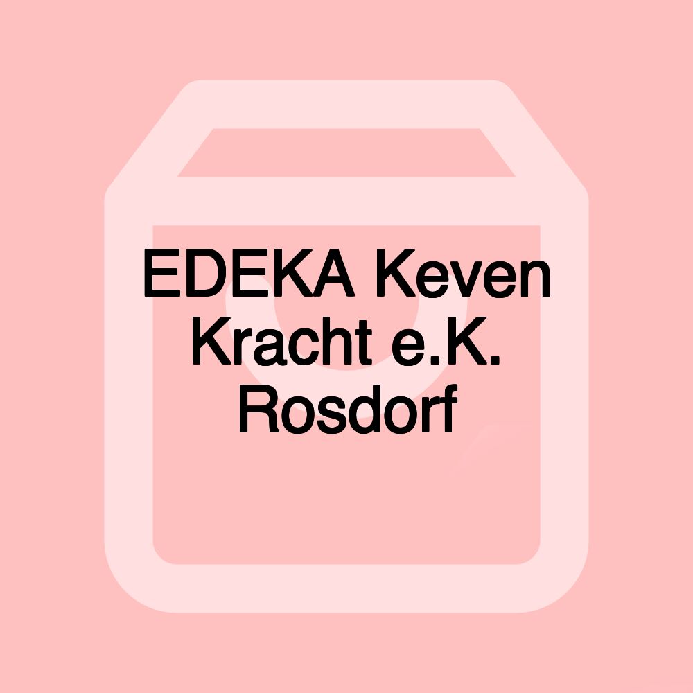 EDEKA Keven Kracht e.K. Rosdorf