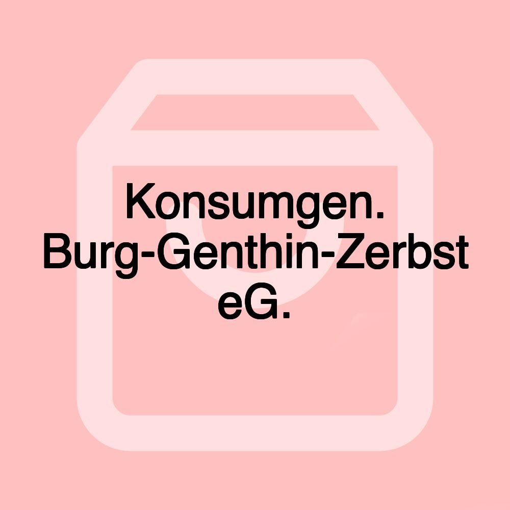 Konsumgen. Burg-Genthin-Zerbst eG.