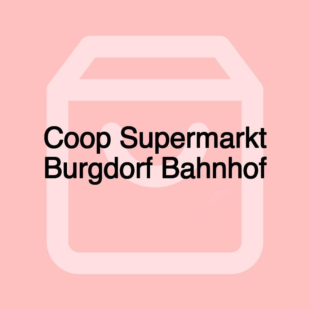 Coop Supermarkt Burgdorf Bahnhof