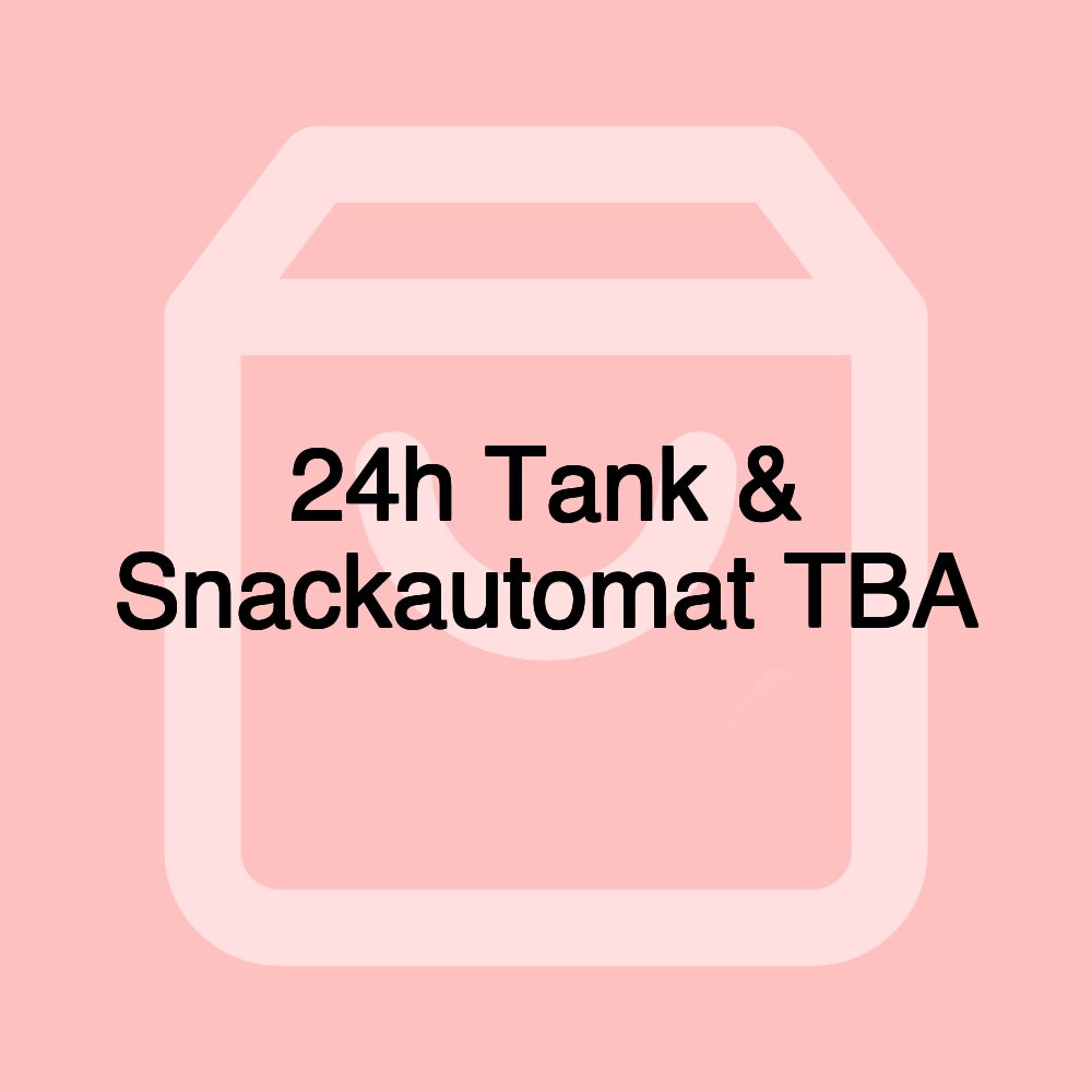 24h Tank & Snackautomat TBA