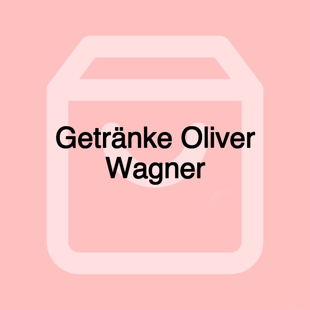 Getränke Oliver Wagner