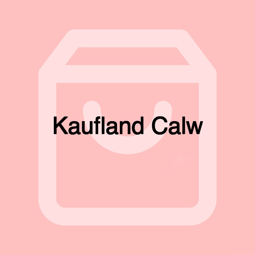 Kaufland Calw Kaufland Calw