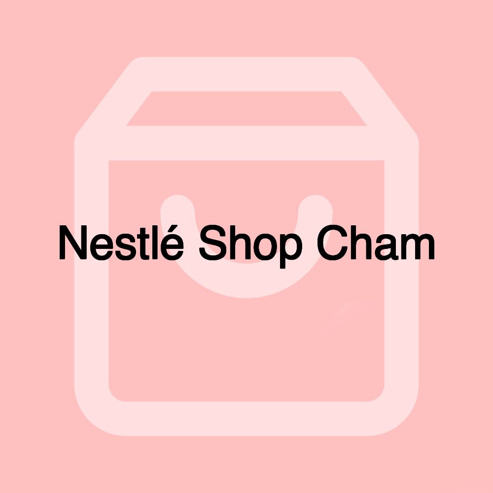 Nestlé Shop Cham Nestlé Shop Cham