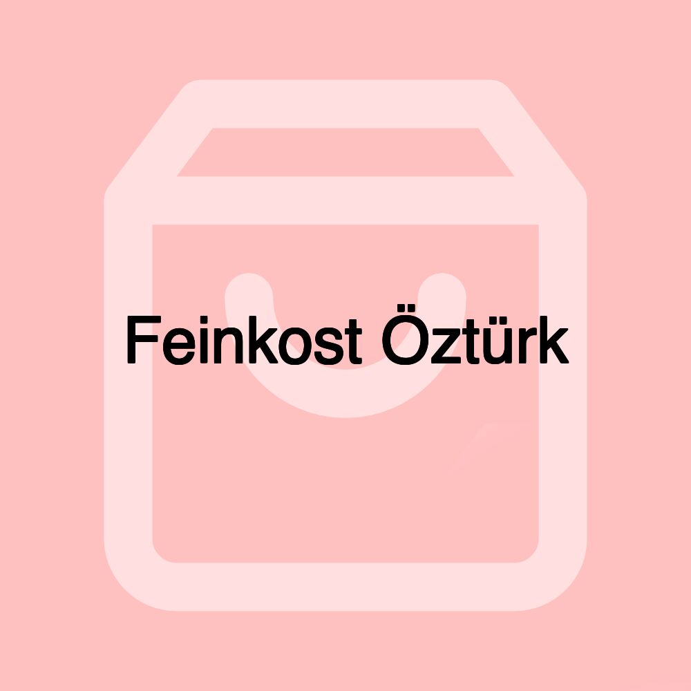 Feinkost Öztürk