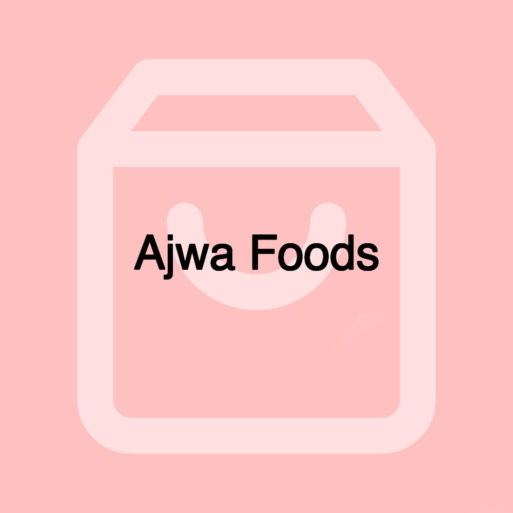 Ajwa Foods Ajwa Foods