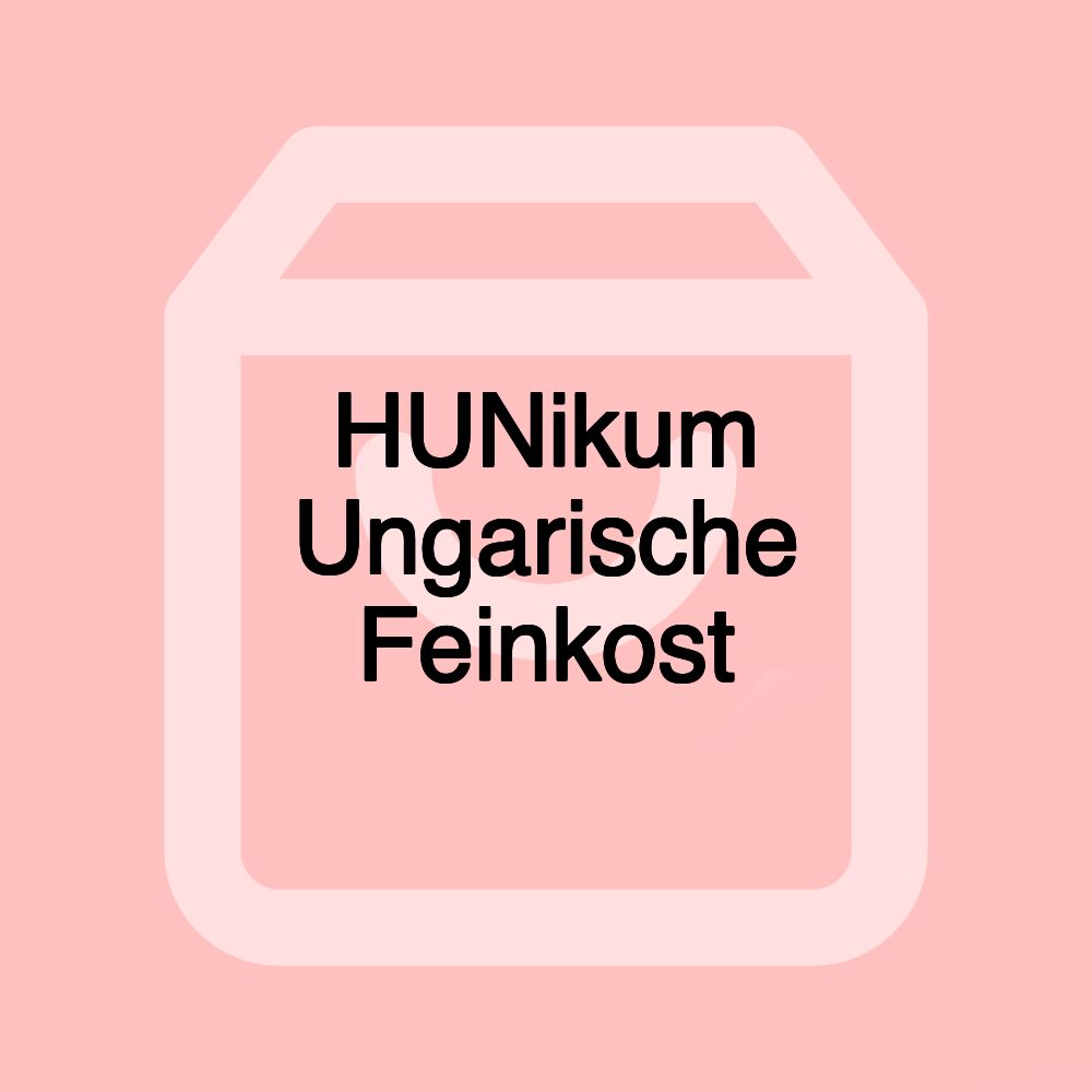 HUNikum Ungarische Feinkost