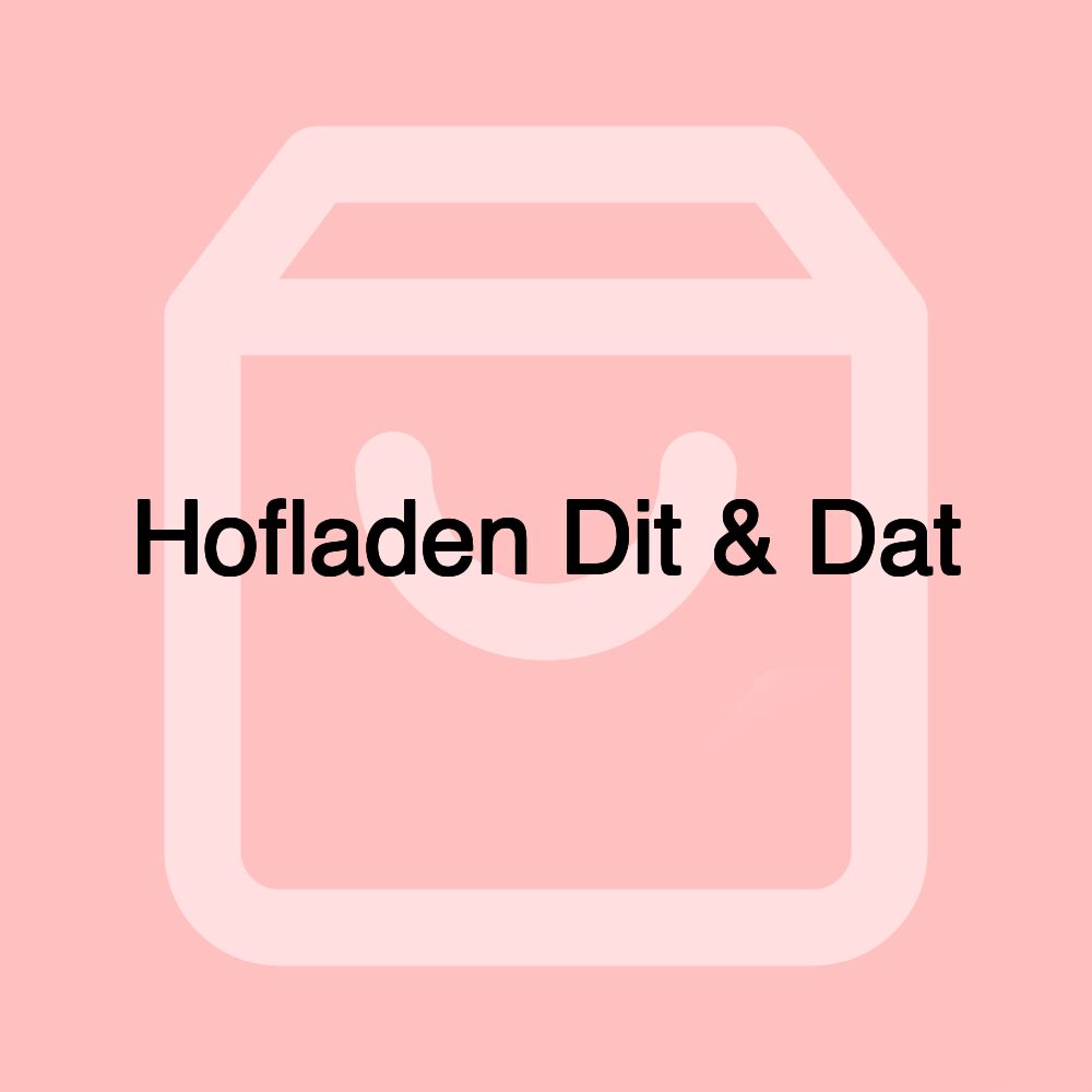 Hofladen Dit & Dat