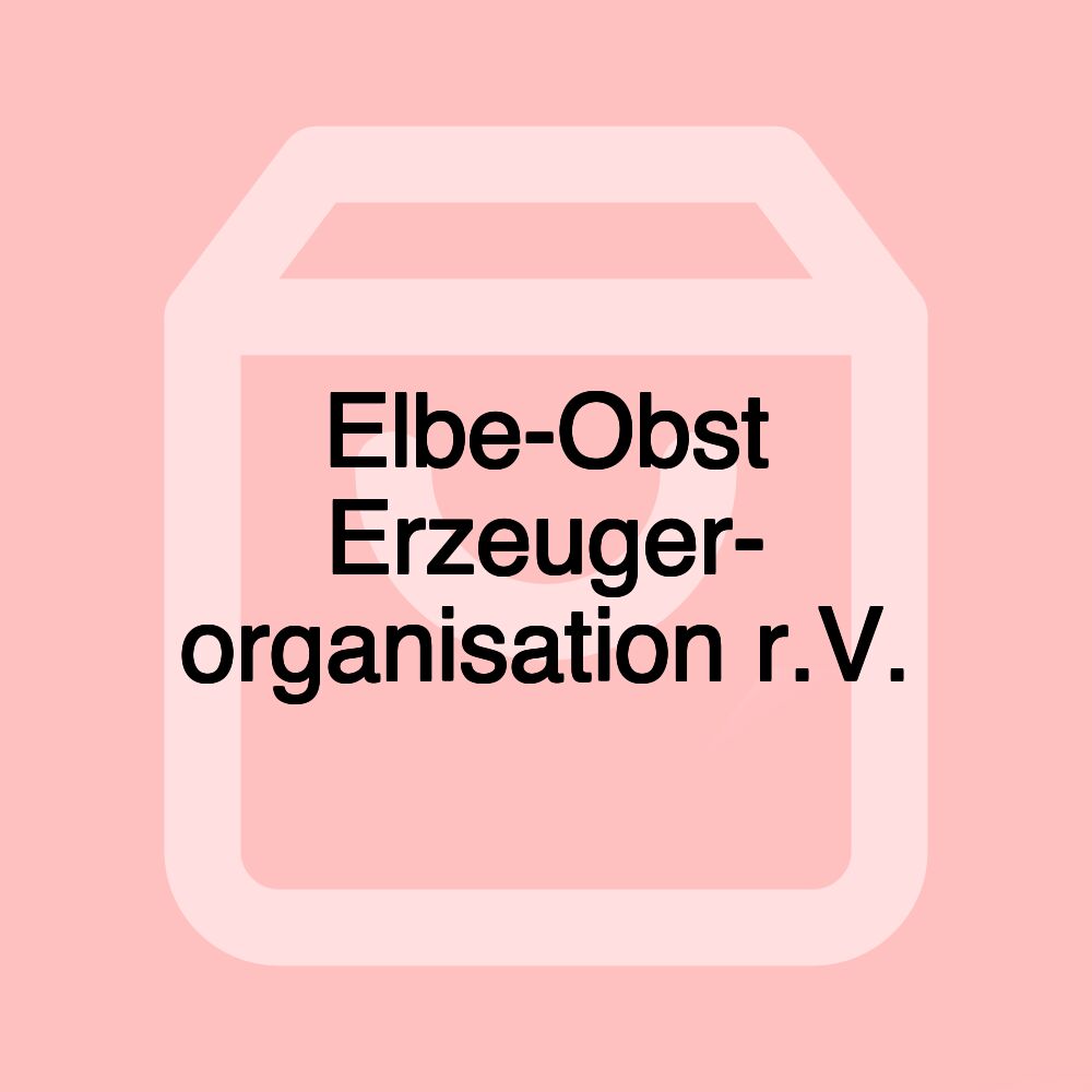Elbe-Obst Erzeuger- organisation r.V. Elbe-Obst Erzeuger- organisation r.V.