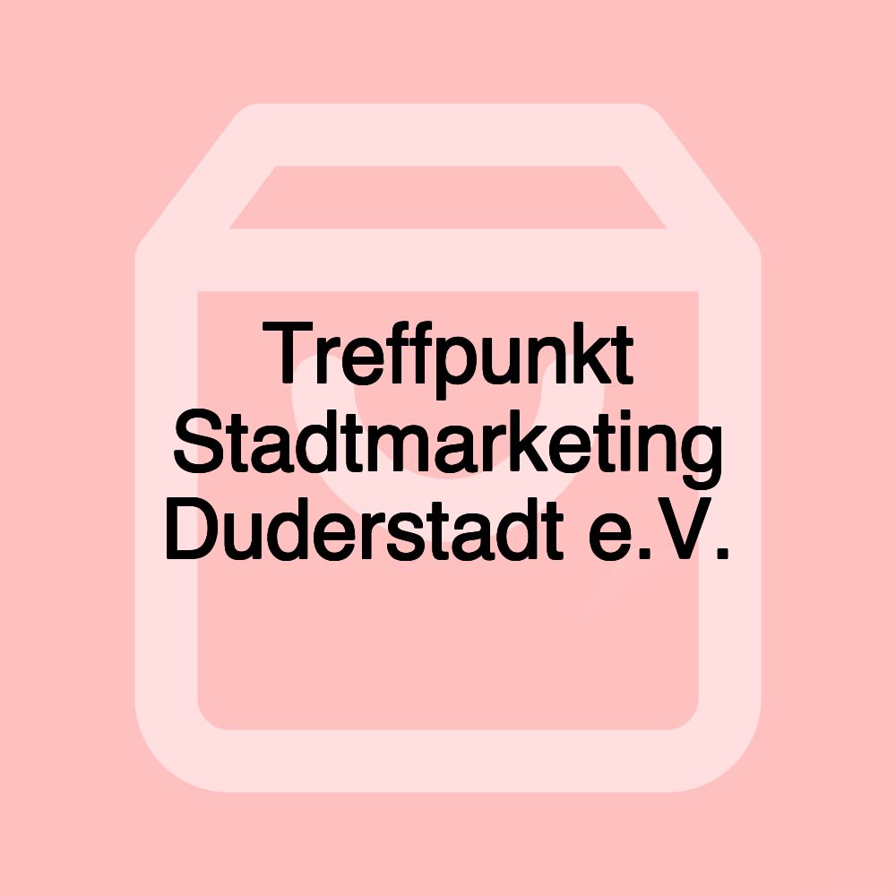 Treffpunkt Stadtmarketing Duderstadt e.V.