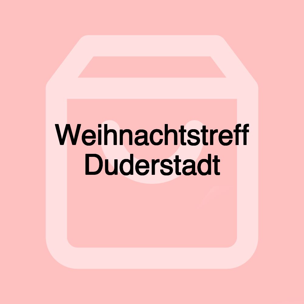 Weihnachtstreff Duderstadt