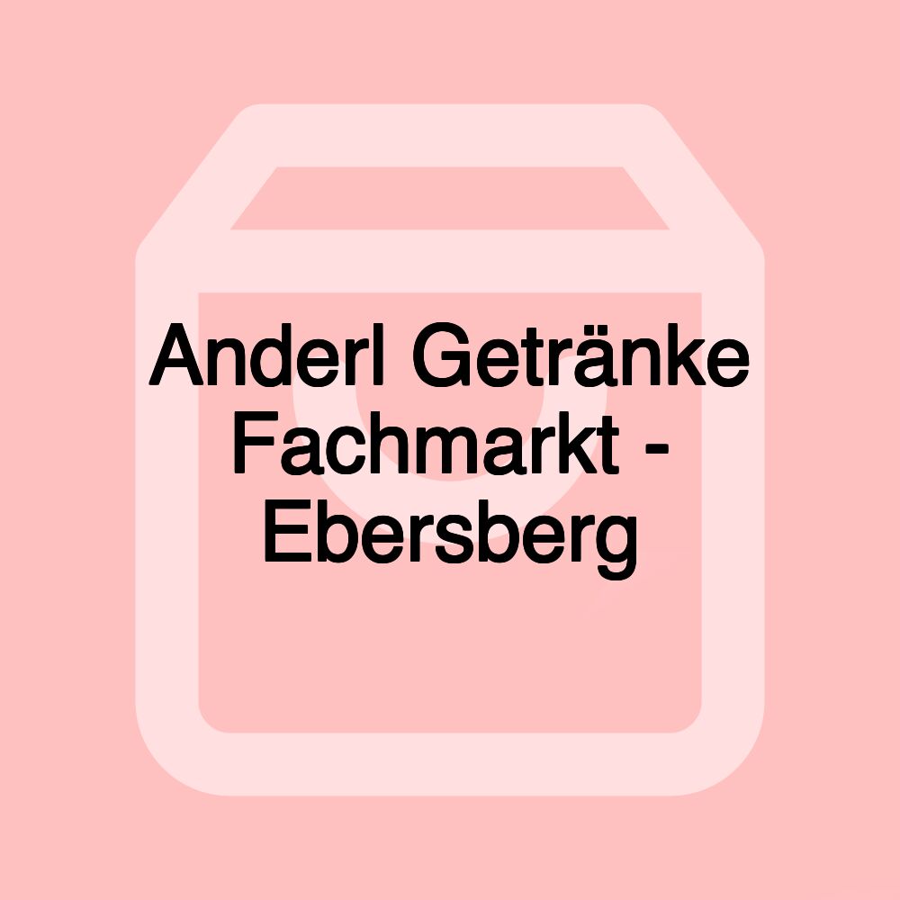 Anderl Getränke Fachmarkt - Ebersberg