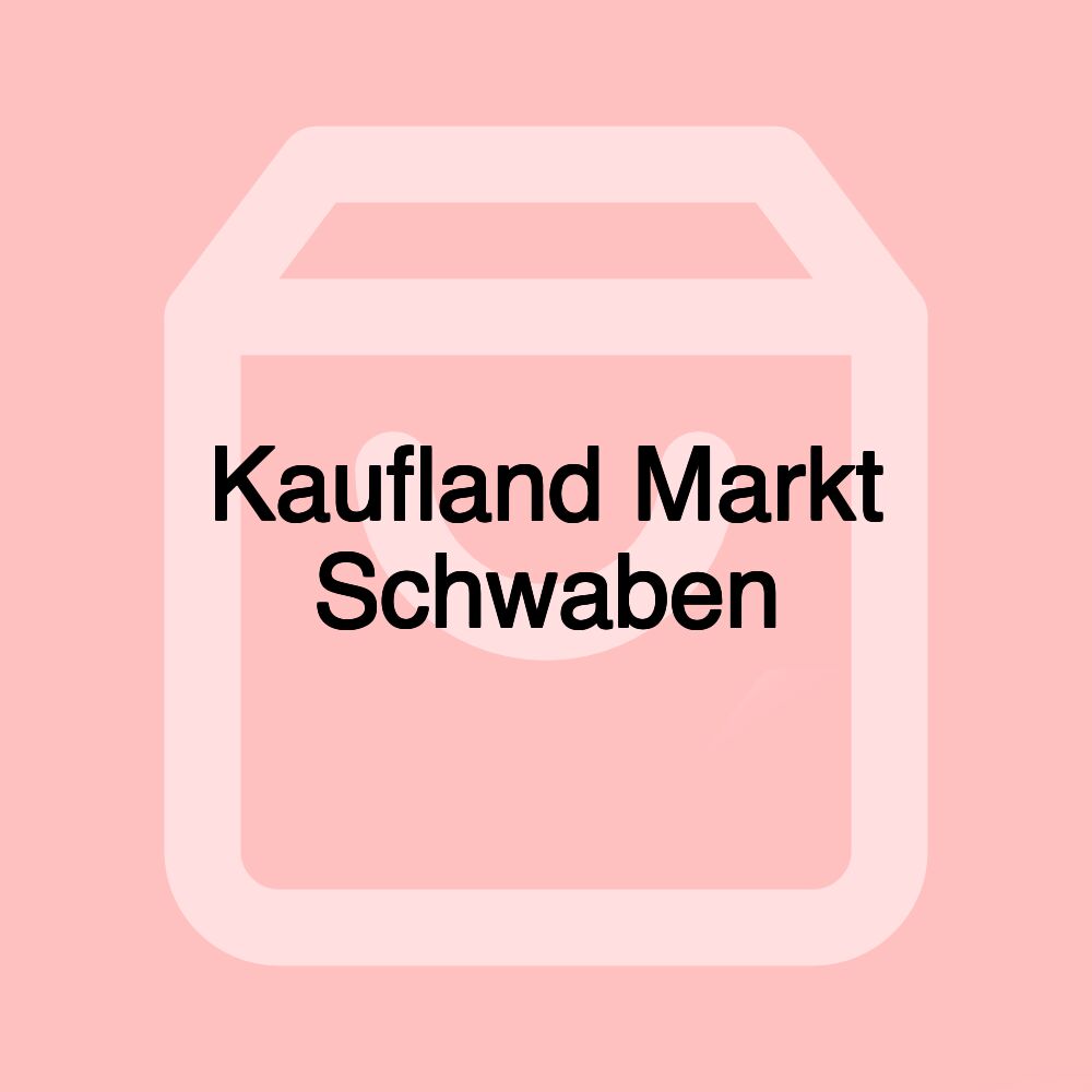 Kaufland Markt Schwaben