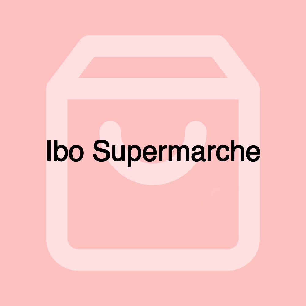Ibo Supermarche Ibo Supermarche