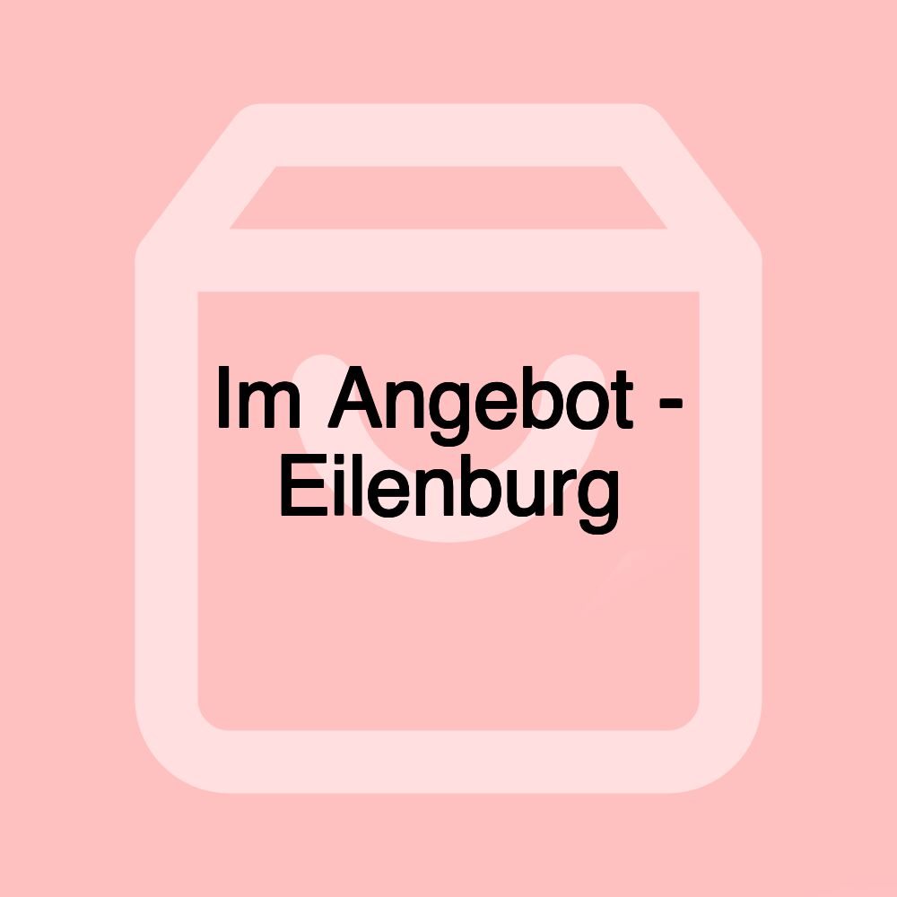 Im Angebot - Eilenburg Im Angebot - Eilenburg