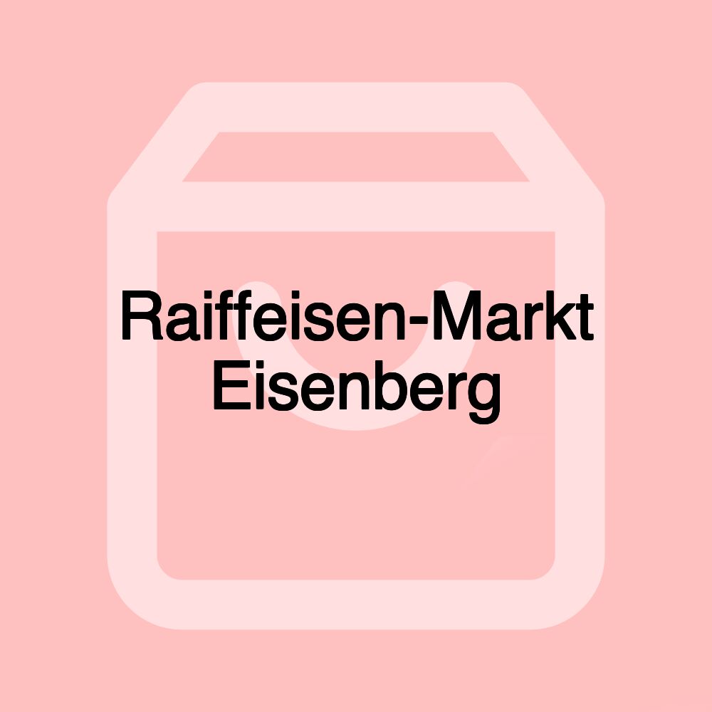 Raiffeisen-Markt Eisenberg Raiffeisen-Markt Eisenberg