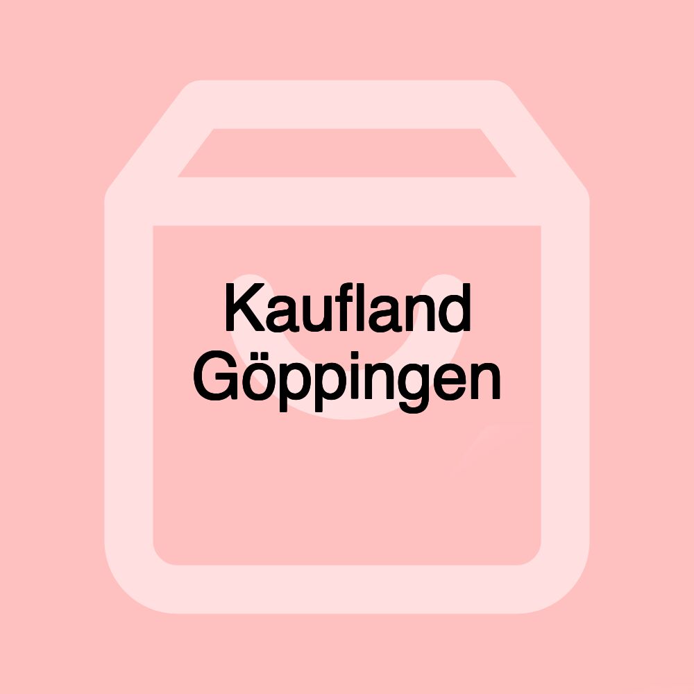 Kaufland Göppingen