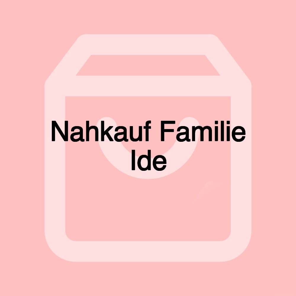 Nahkauf Familie Ide