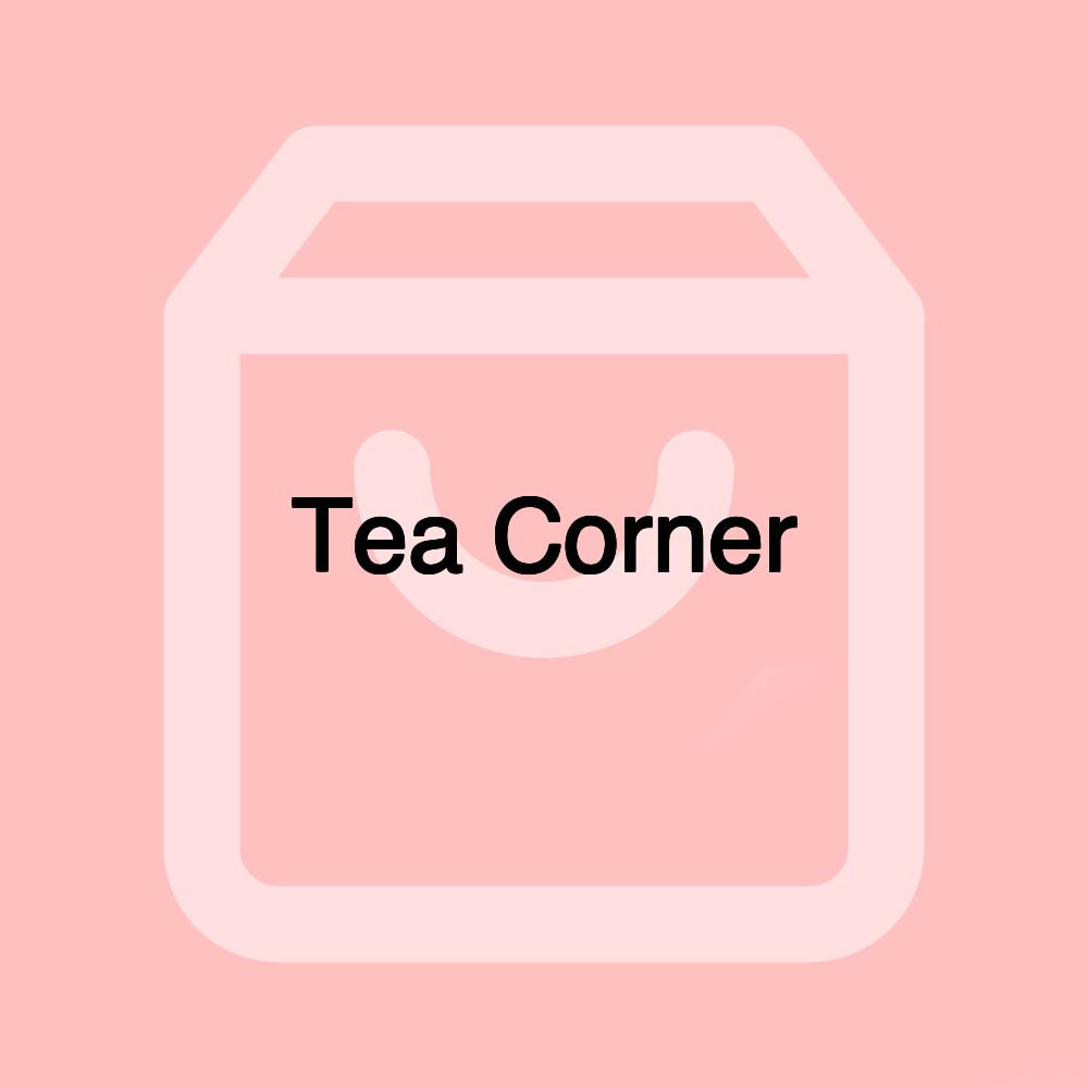 Tea Corner