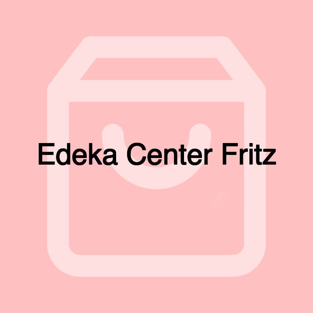 Edeka Center Fritz Edeka Center Fritz