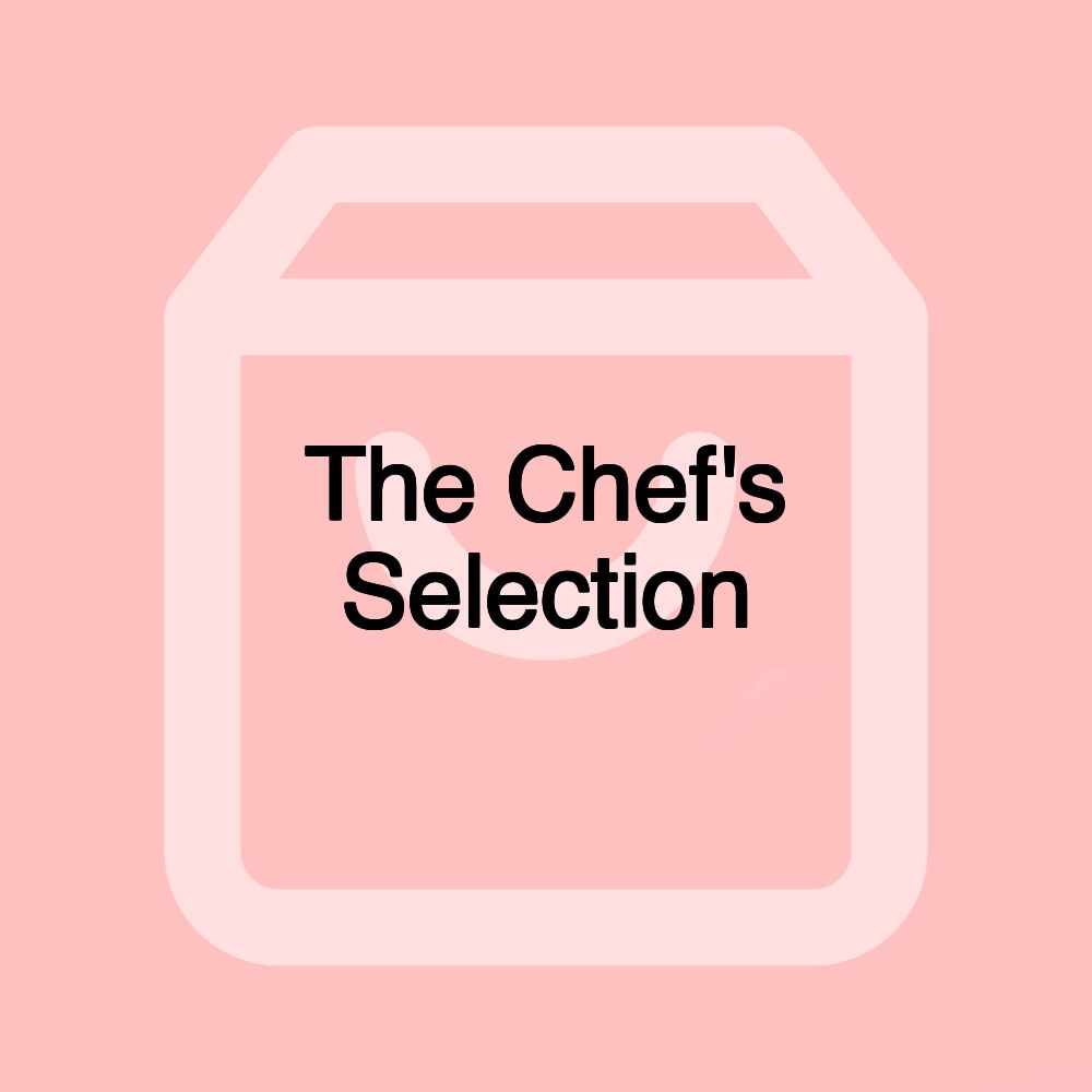The Chef's Selection