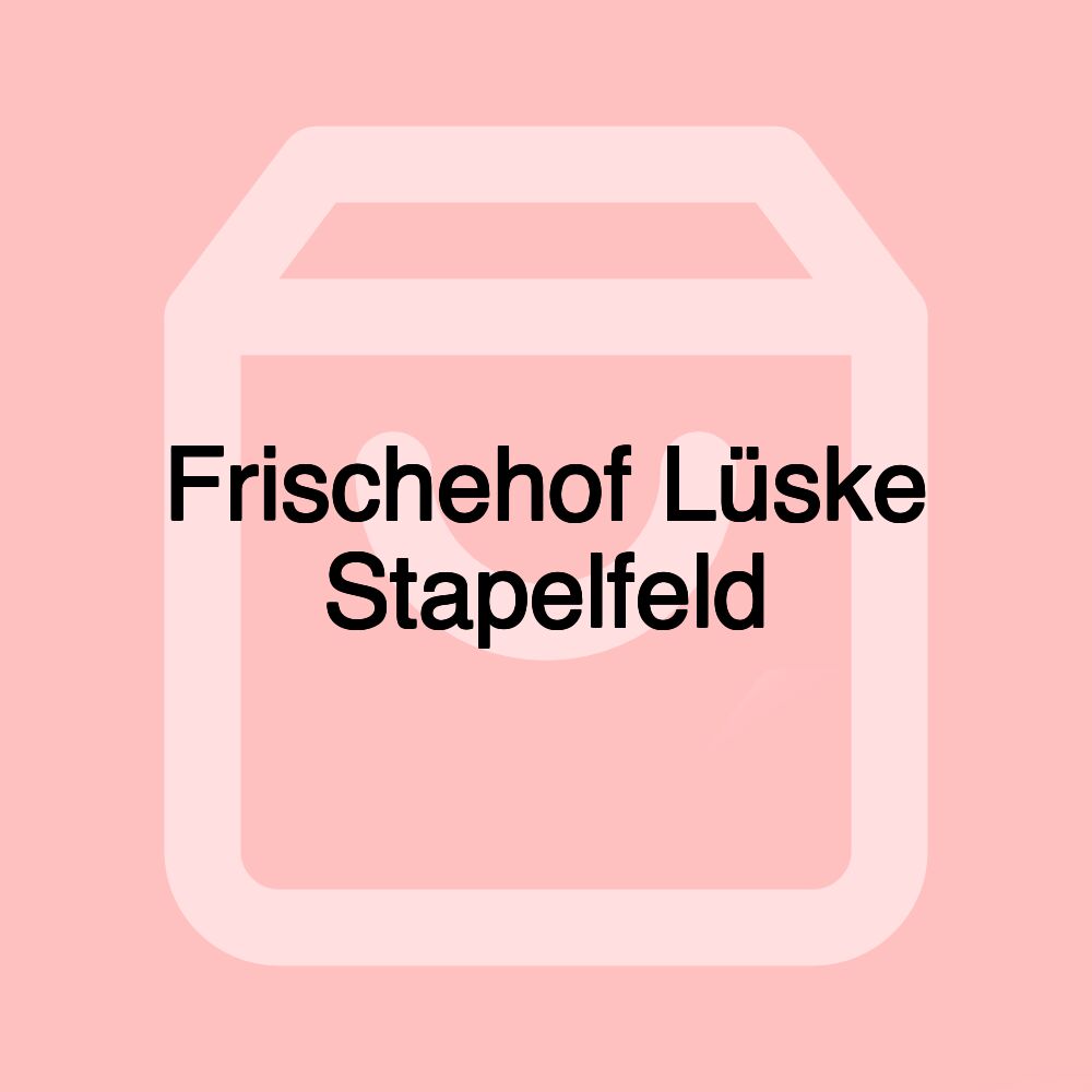 Frischehof Lüske Stapelfeld Frischehof Lüske Stapelfeld