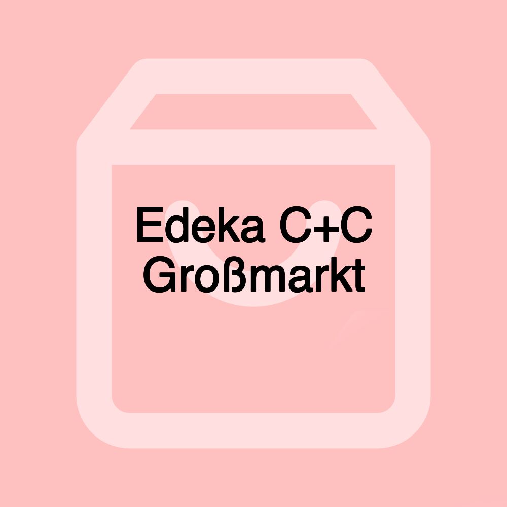Edeka C+C Großmarkt