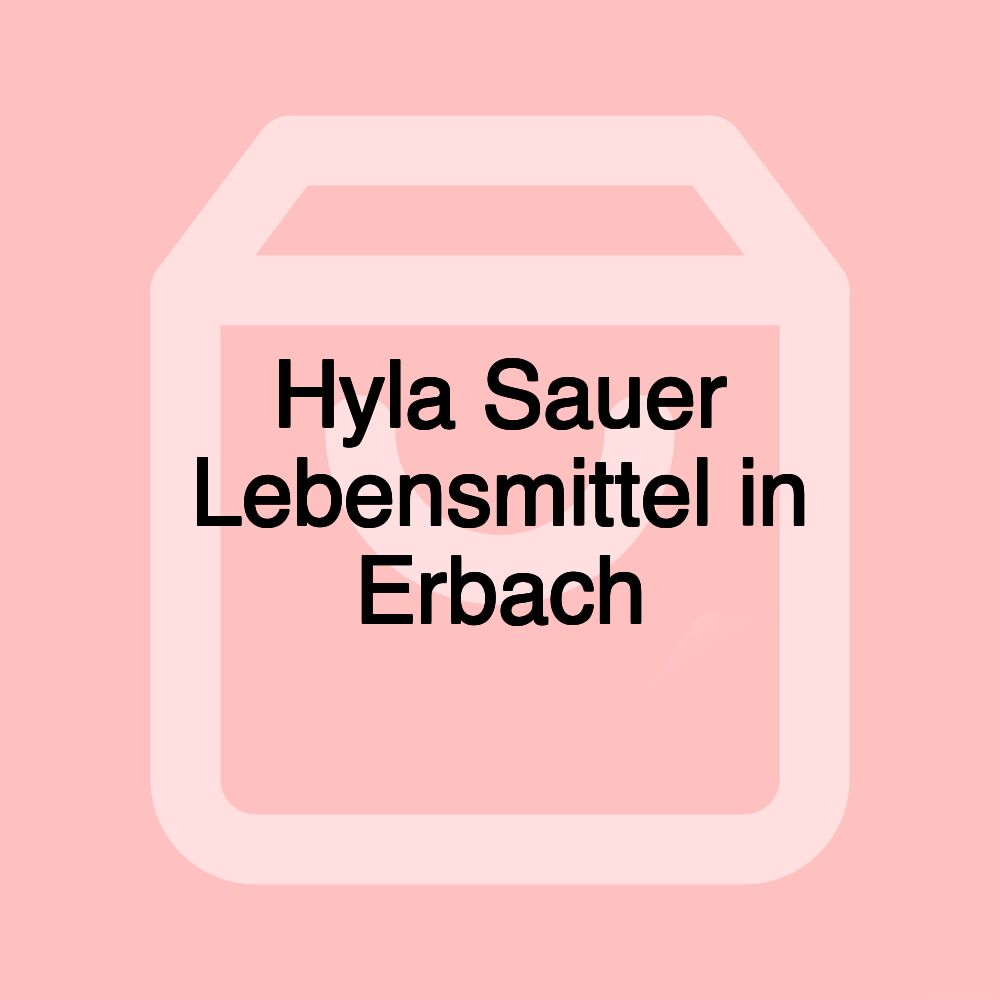 Hyla Sauer Lebensmittel in Erbach
