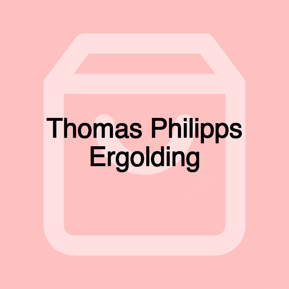 Thomas Philipps Ergolding Thomas Philipps Ergolding
