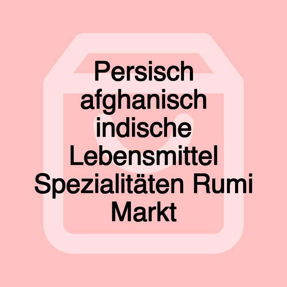 Persisch afghanisch indische Lebensmittel Spezialitäten Rumi Markt Persisch afghanisch indische Lebensmittel Spezialitäten Rumi Markt
