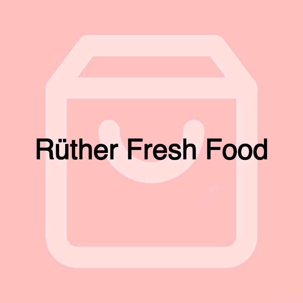 Rüther Fresh Food