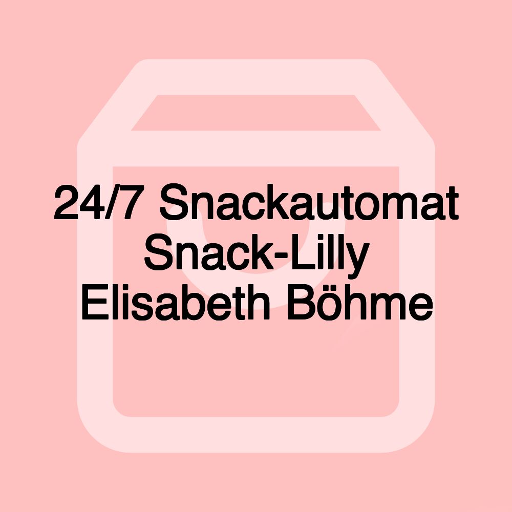 24/7 Snackautomat Snack-Lilly Elisabeth Böhme 24/7 Snackautomat Snack-Lilly Elisabeth Böhme