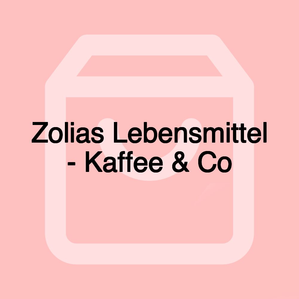 Zolias Lebensmittel - Kaffee & Co Zolias Lebensmittel - Kaffee & Co