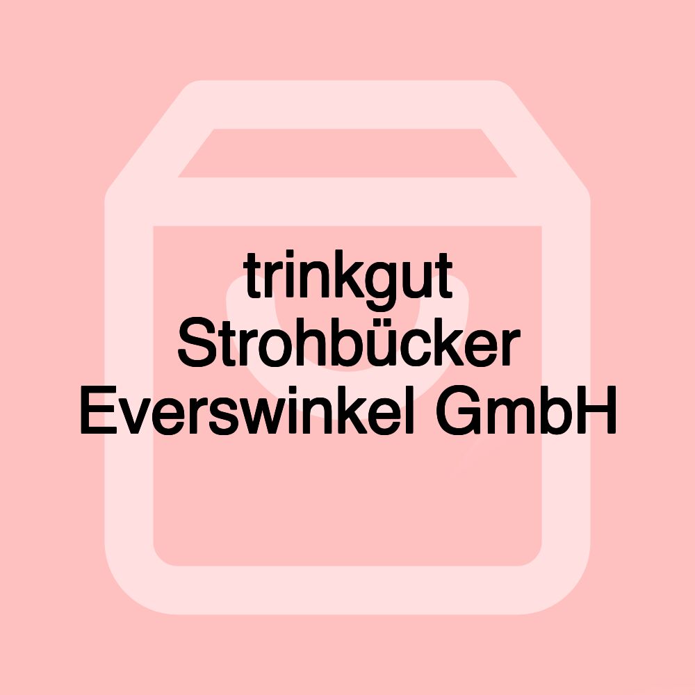 trinkgut Strohbücker Everswinkel GmbH